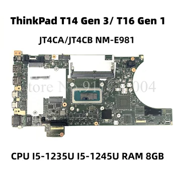 5B21J39288 Для Lenovo ThinkPad T14 Gen 3 T16 Gen 1 Материнская Плата ноутбука JT4CA JT4CB NM-E981 С процессором I5-1235U I5-1245U Оперативной памяти 8 ГБ